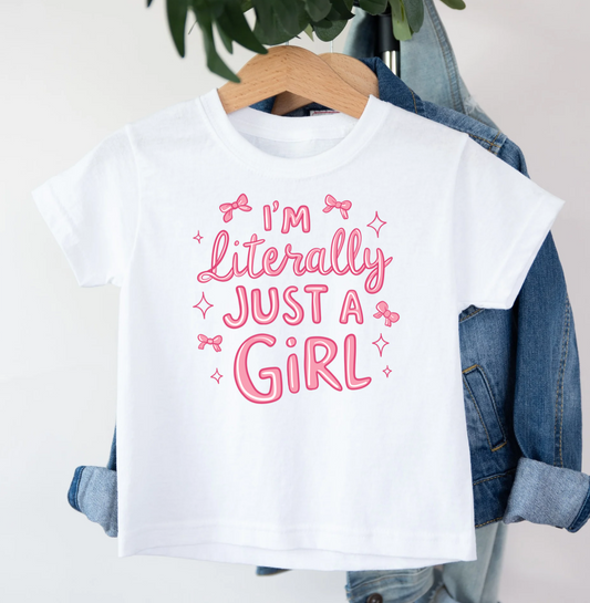 I'm Literally Just A Girl Tee - MUDBUGSBTQ