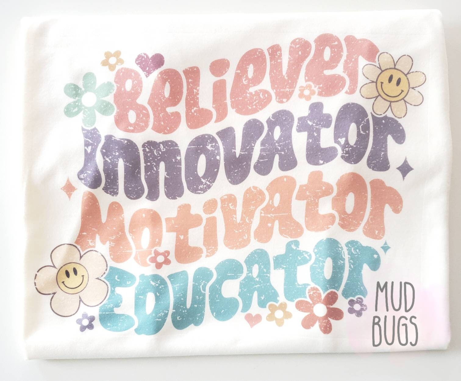 Believer Innovator Motivator Educator Shirt - MUDBUGSBTQ