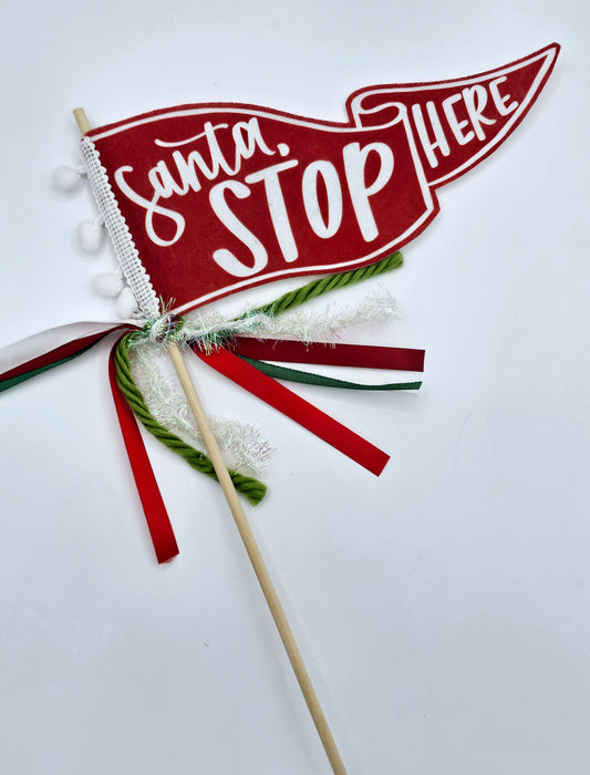 Santa Stop Here Pennant Flag