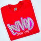 Girls Loved Sweatshirt