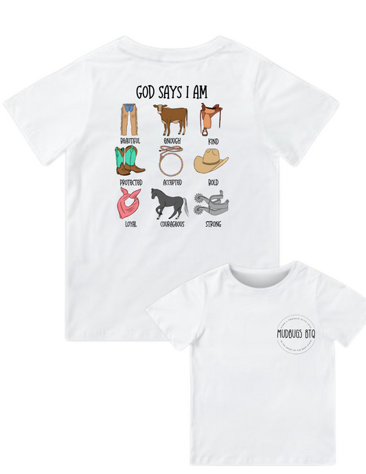 God Says I Am Shirt - Cowgirl - MUDBUGSBTQ