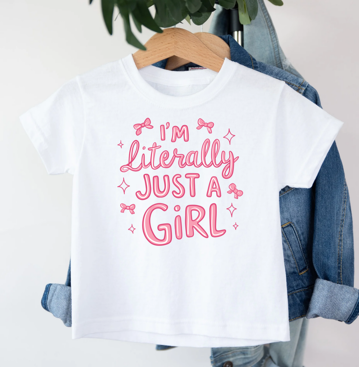 I'm Literally Just A Girl Tee