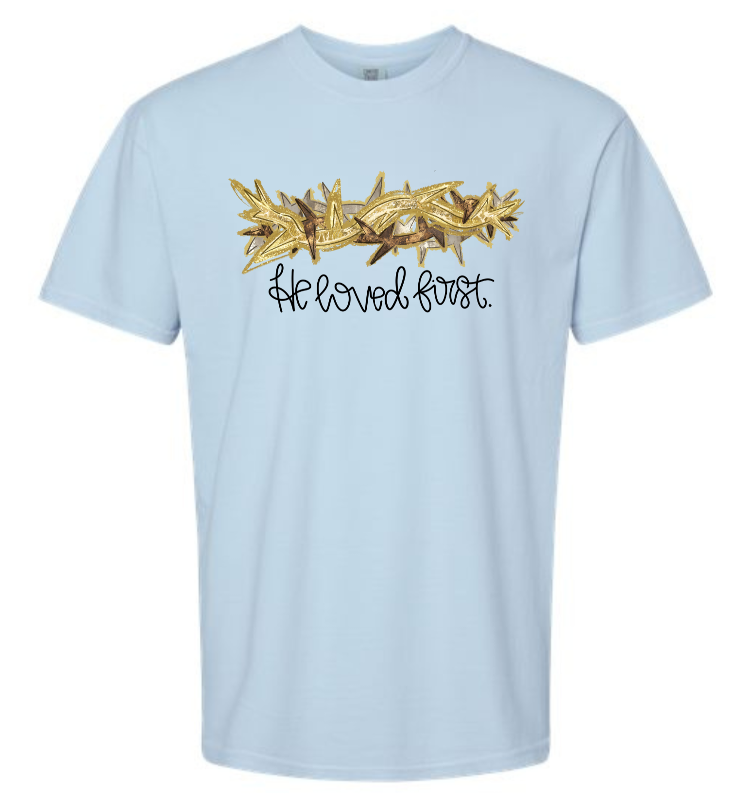 He Loved First Tee - MUDBUGSBTQ