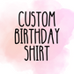 Custom Birthday Embroidery  Shirt - MUDBUGSBTQ
