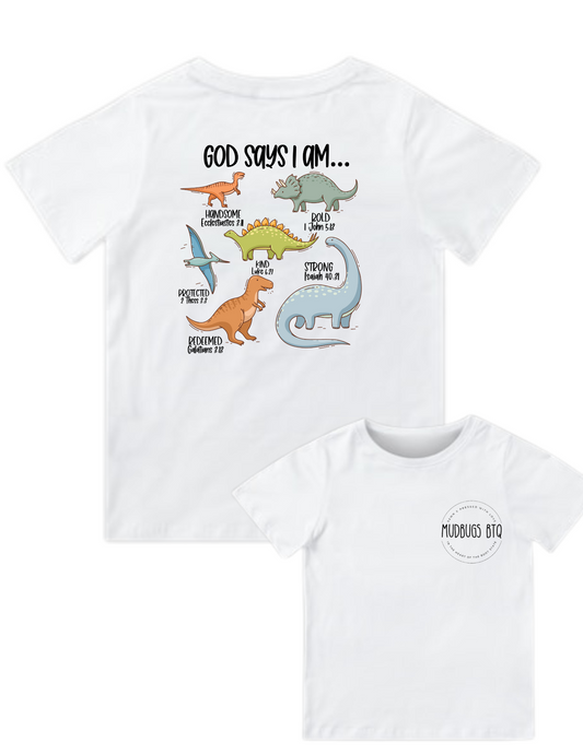 God Says I Am Shirt - Dinosaur - MUDBUGSBTQ