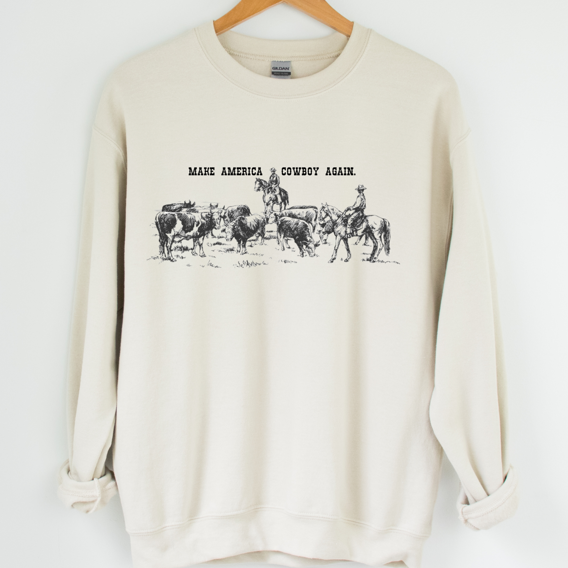 Make America Cowboy Again Sweatshirt - MUDBUGSBTQ