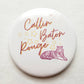 Callin' Baton Rouge Button - MUDBUGSBTQ