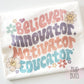 Believer Innovator Motivator Educator Shirt - MUDBUGSBTQ
