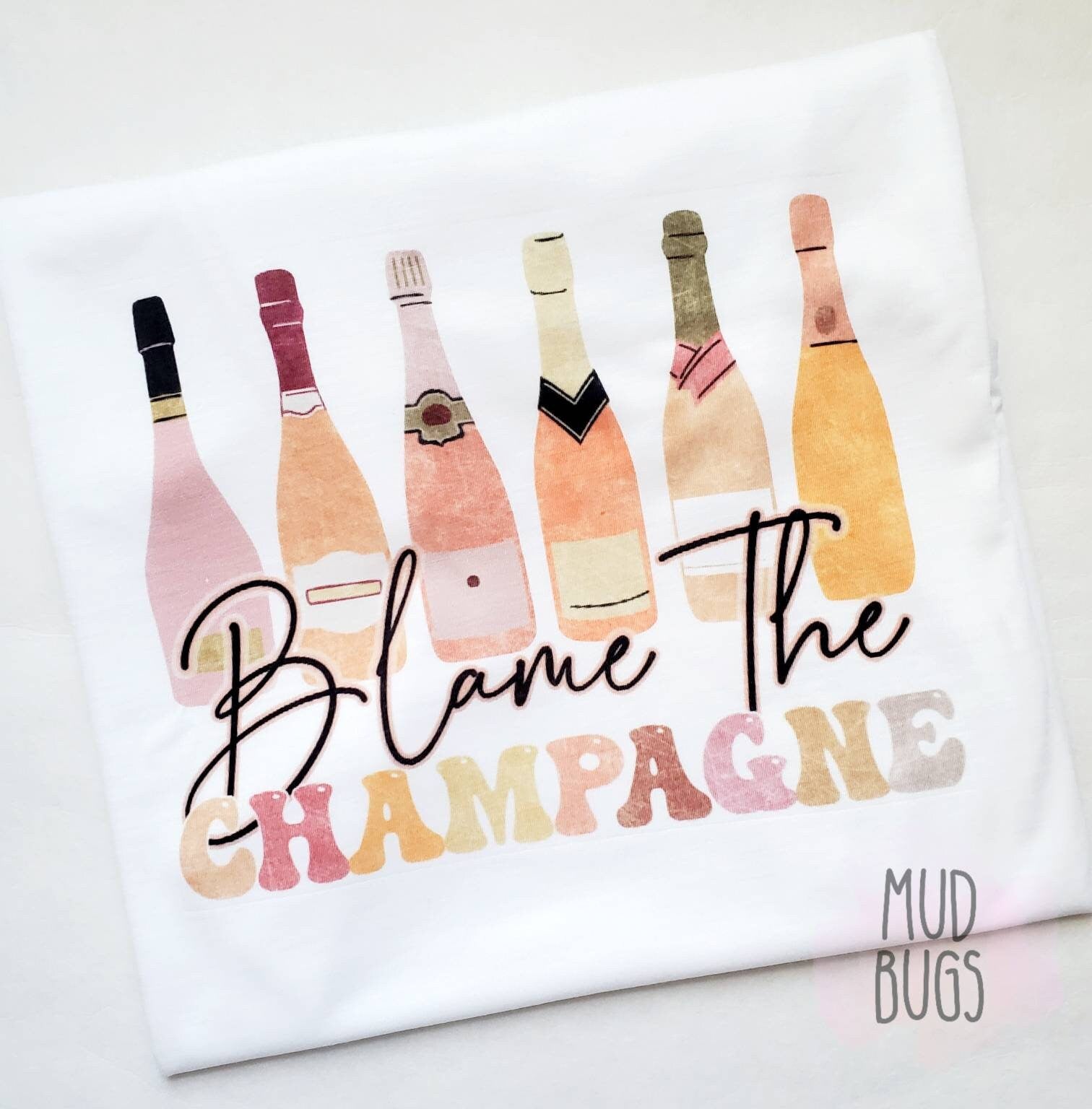 Blame the Champagne - MUDBUGSBTQ