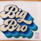 Retro Big Bro Shirt - Sublimation Shirt - Big Brother Shirt - Big Brother Sublimation Shirt - MUDBUGSBTQ